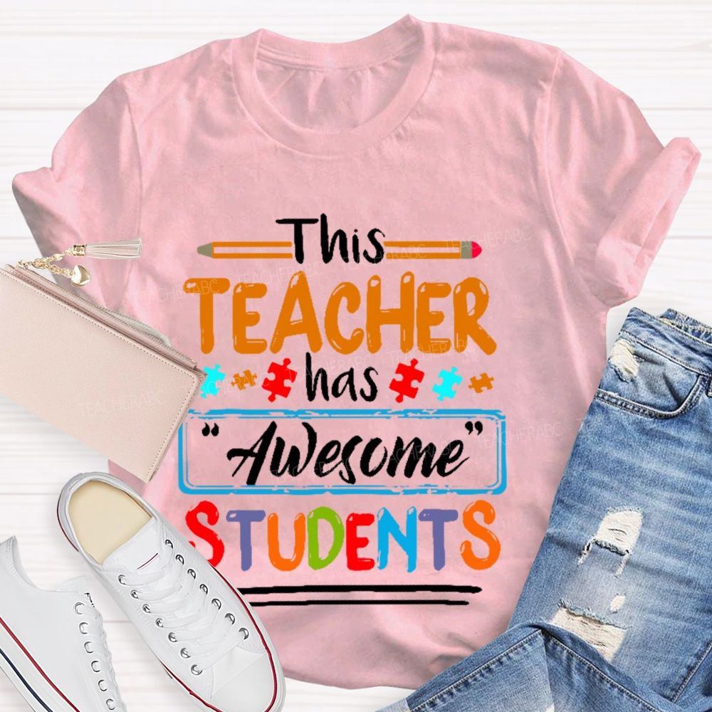 This Teacher Has "Awesome" Students  Teacher T-shirt
