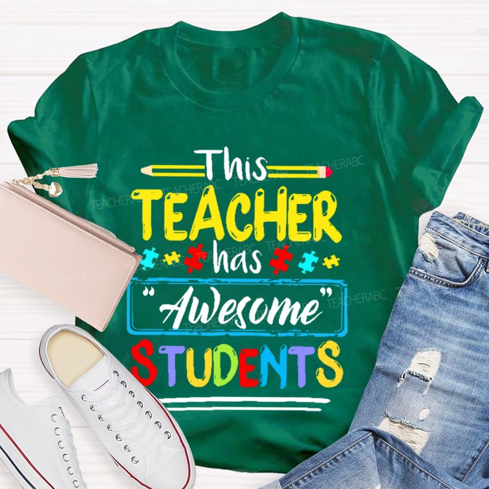 This Teacher Has "Awesome" Students  Teacher T-shirt