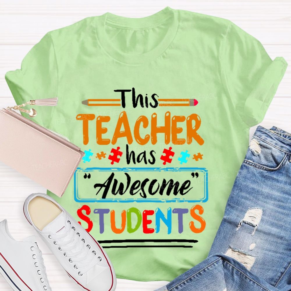 This Teacher Has "Awesome" Students  Teacher T-shirt