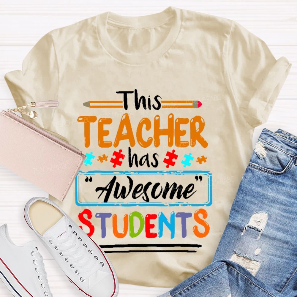 This Teacher Has "Awesome" Students  Teacher T-shirt