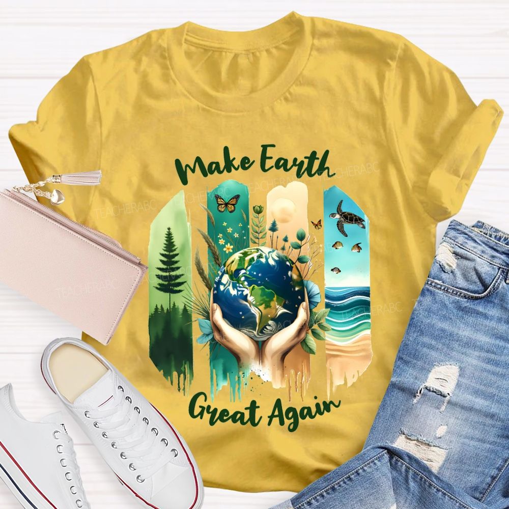 Make Earth Great Again Teacher T-shirt