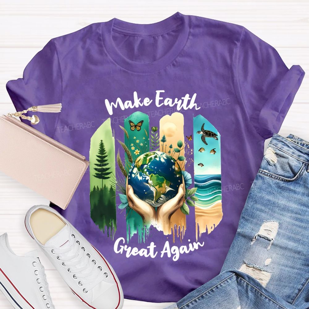Make Earth Great Again Teacher T-shirt