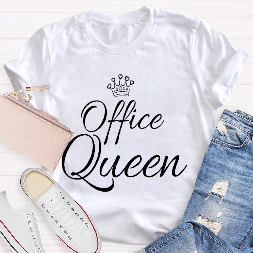 Office Queen  Teacher T-shirt
