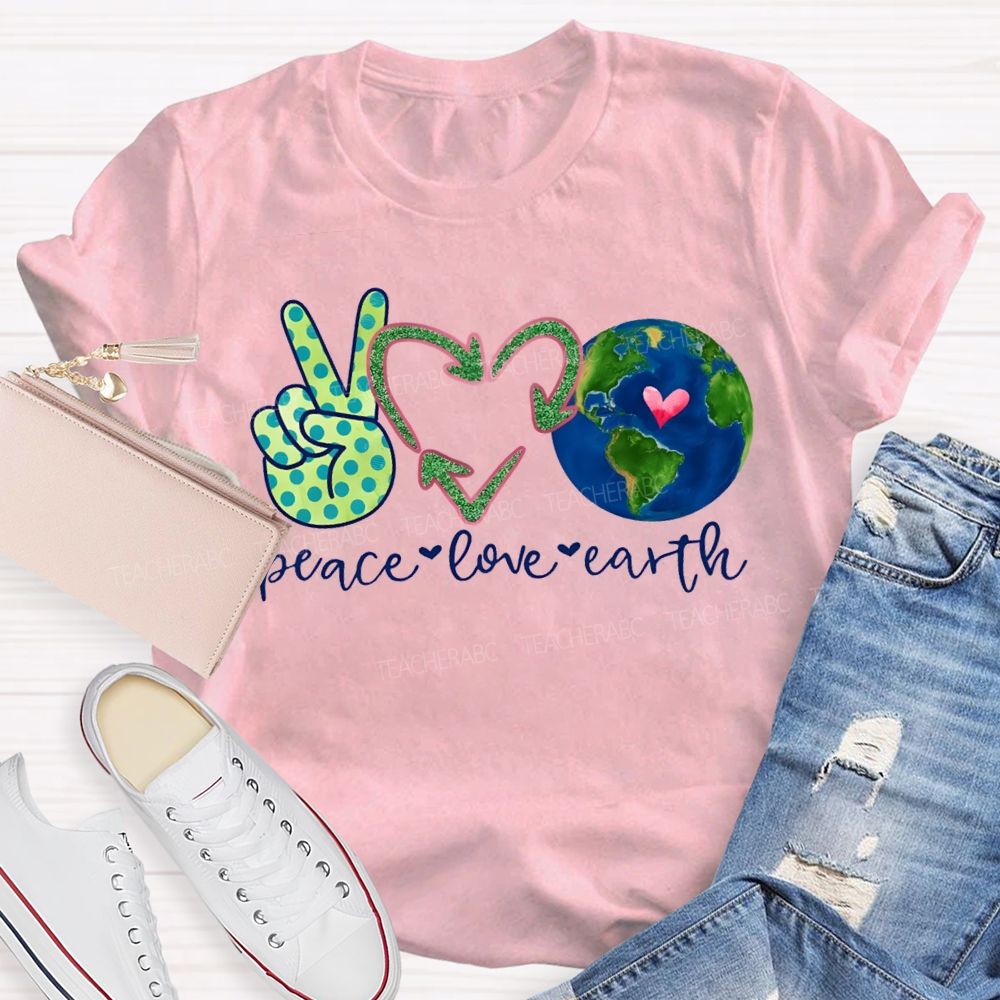 Peace Love Earth Heart Earth Day Teacher T-shirt
