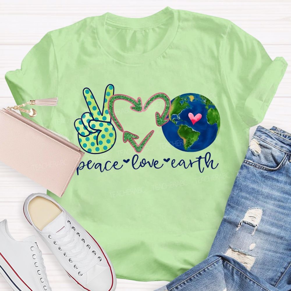 Peace Love Earth Heart Earth Day Teacher T-shirt