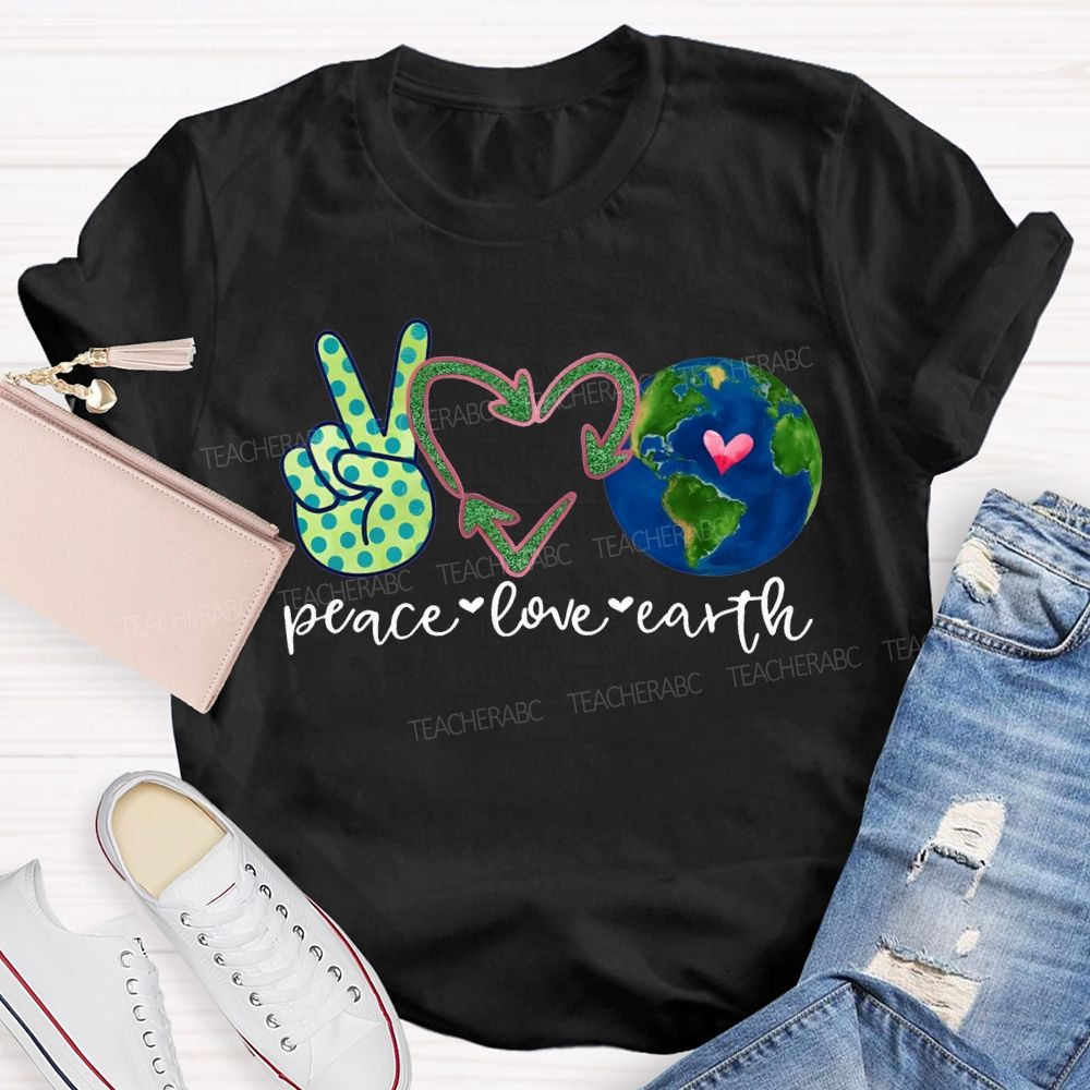 Peace Love Earth Heart Earth Day Teacher T-shirt
