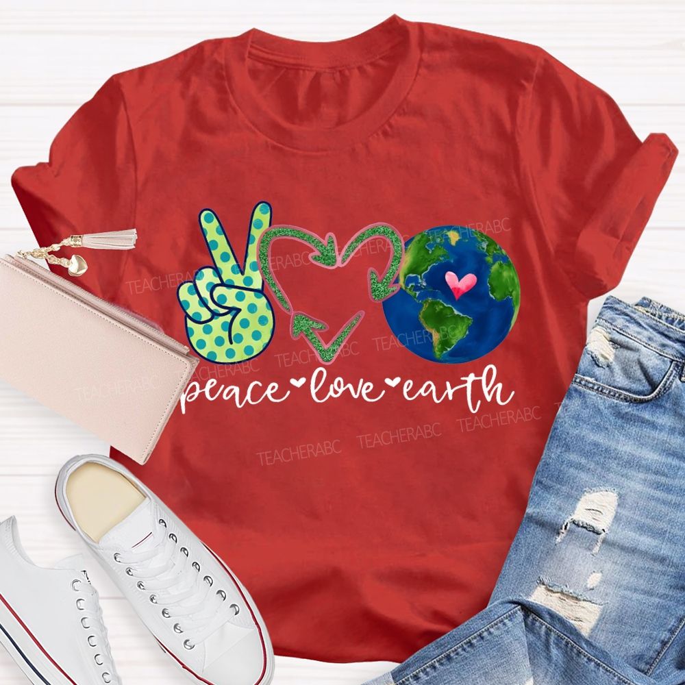Peace Love Earth Heart Earth Day Teacher T-shirt