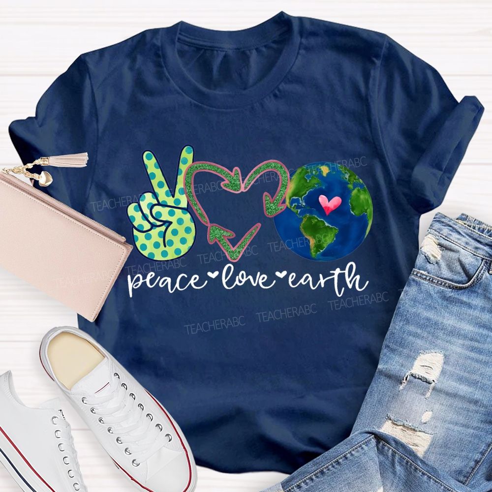 Peace Love Earth Heart Earth Day Teacher T-shirt