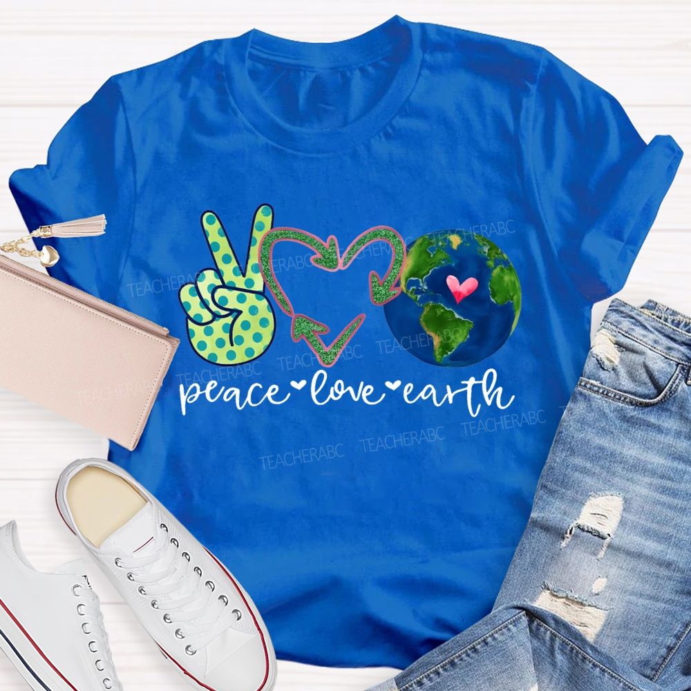 Peace Love Earth Heart Earth Day Teacher T-shirt