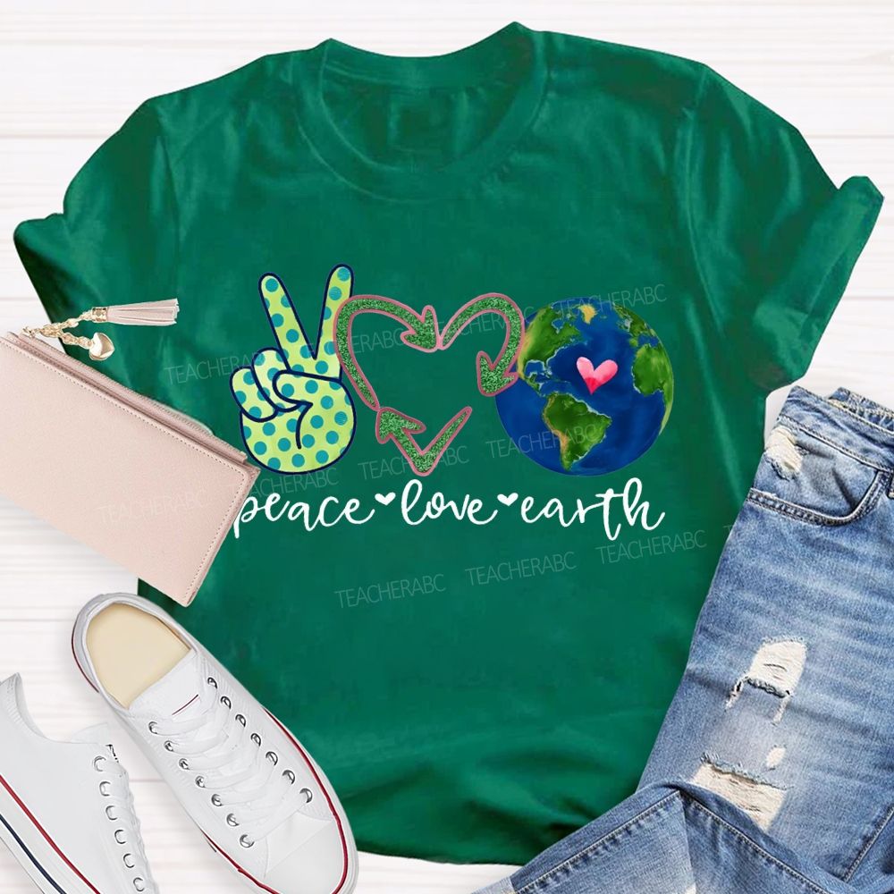 Peace Love Earth Heart Earth Day Teacher T-shirt
