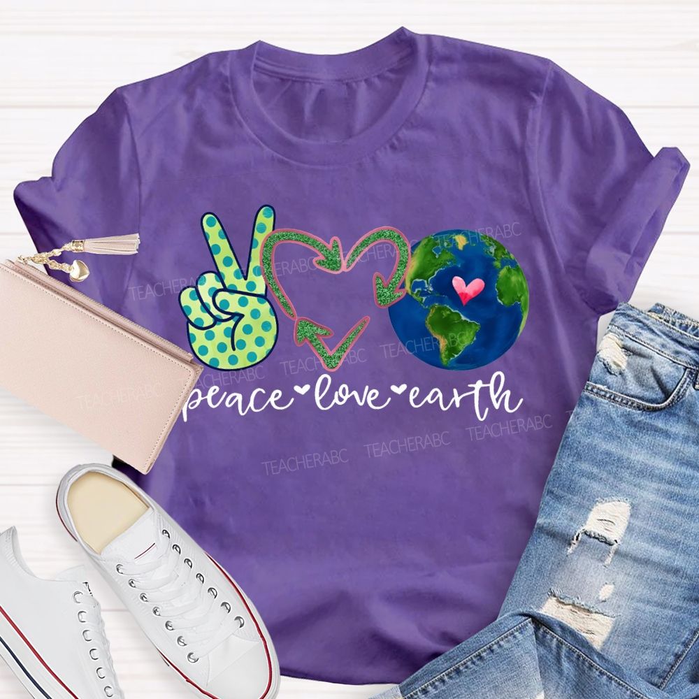Peace Love Earth Heart Earth Day Teacher T-shirt