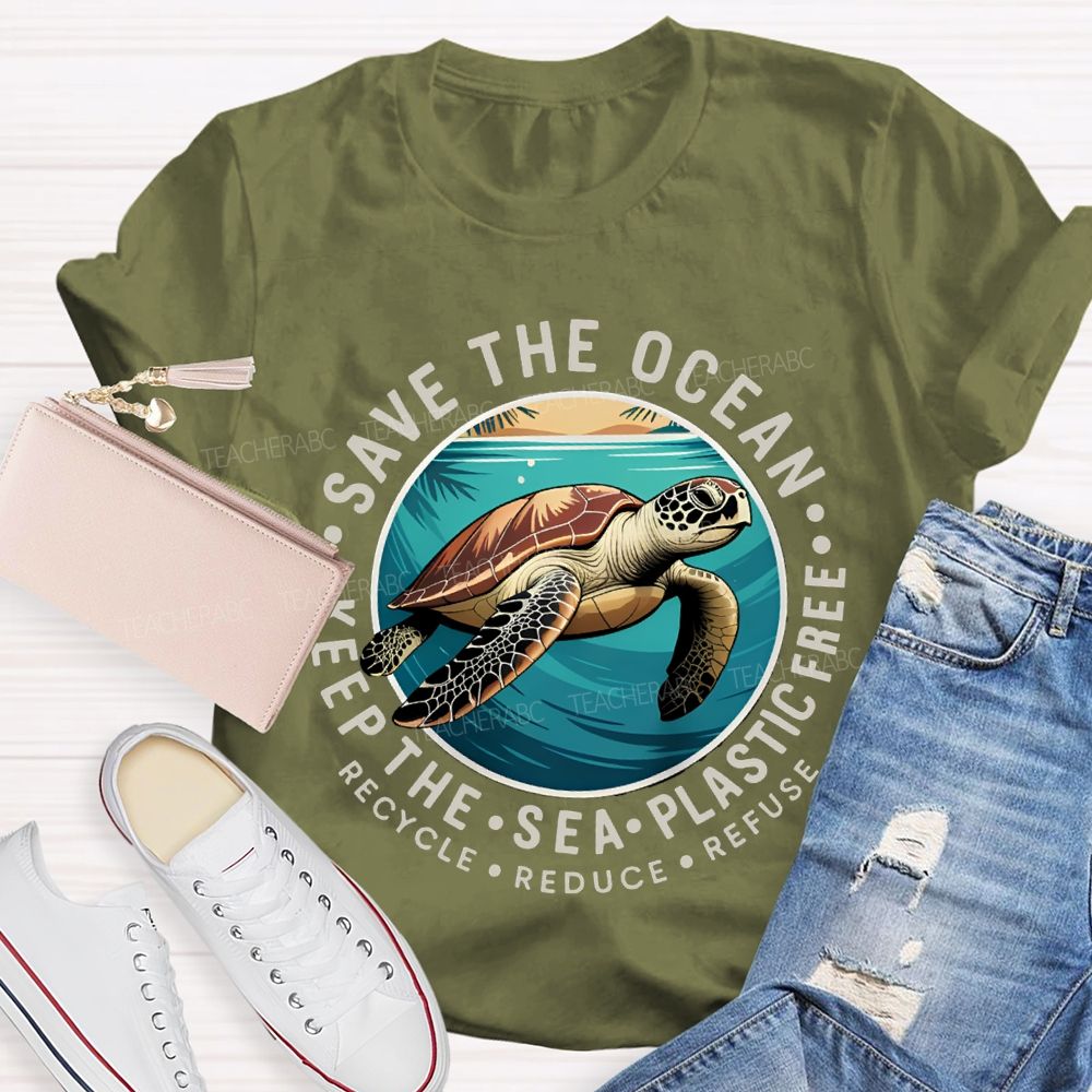 Save The Ocean Keep The Sea Plastic Free Teacher T-shirt