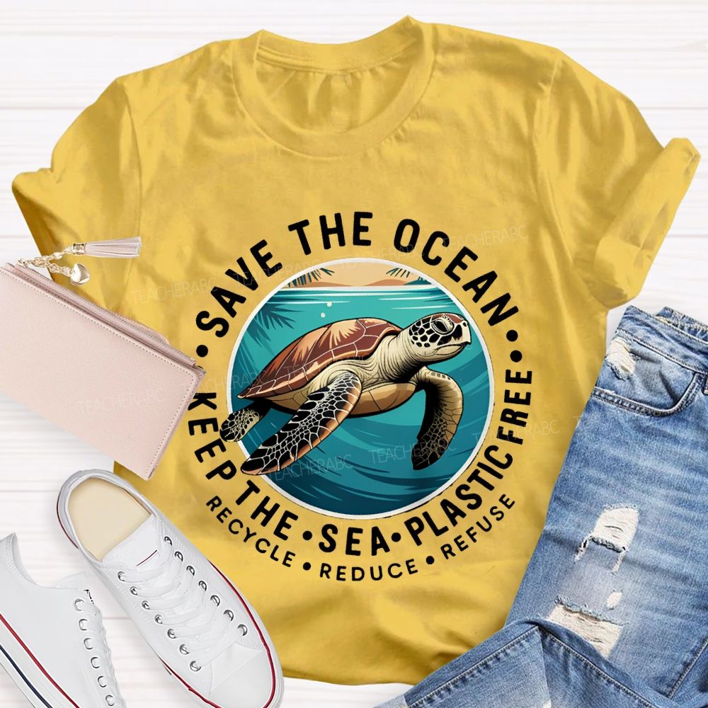 Save The Ocean Keep The Sea Plastic Free Teacher T-shirt