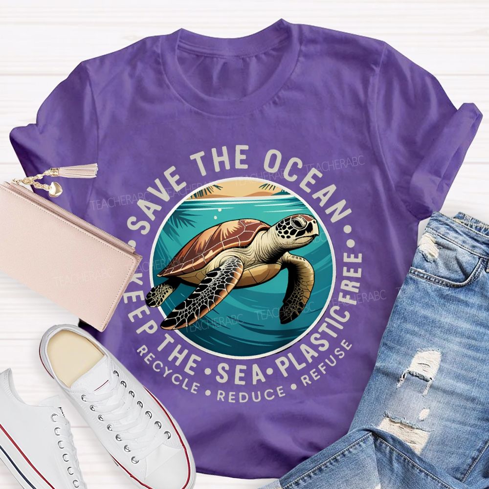Save The Ocean Keep The Sea Plastic Free Teacher T-shirt