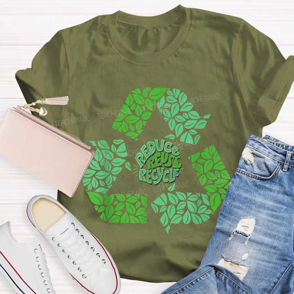 Reduce Reuse Recycle Earth Day Teacher T-shirt