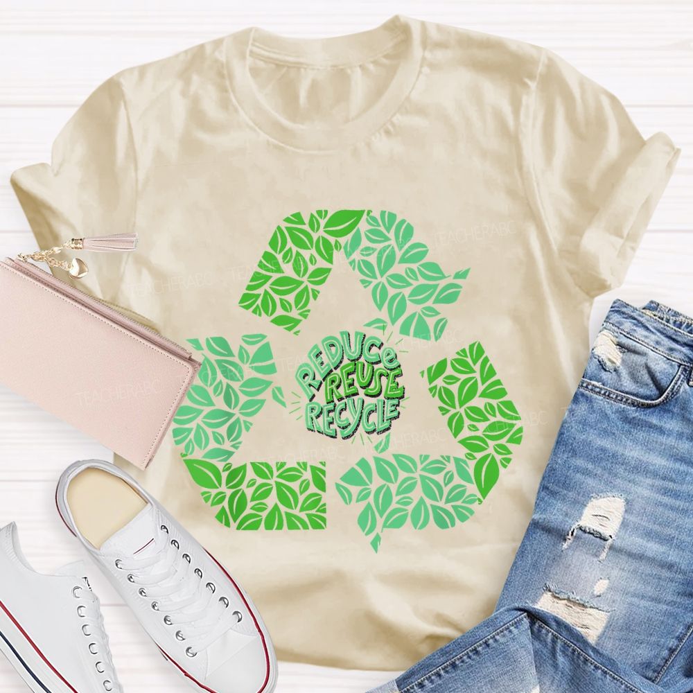 Reduce Reuse Recycle Earth Day Teacher T-shirt