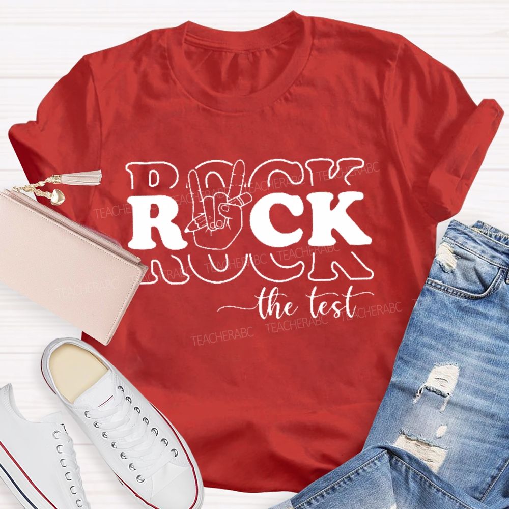 Rock The Test Teacher T-shirt