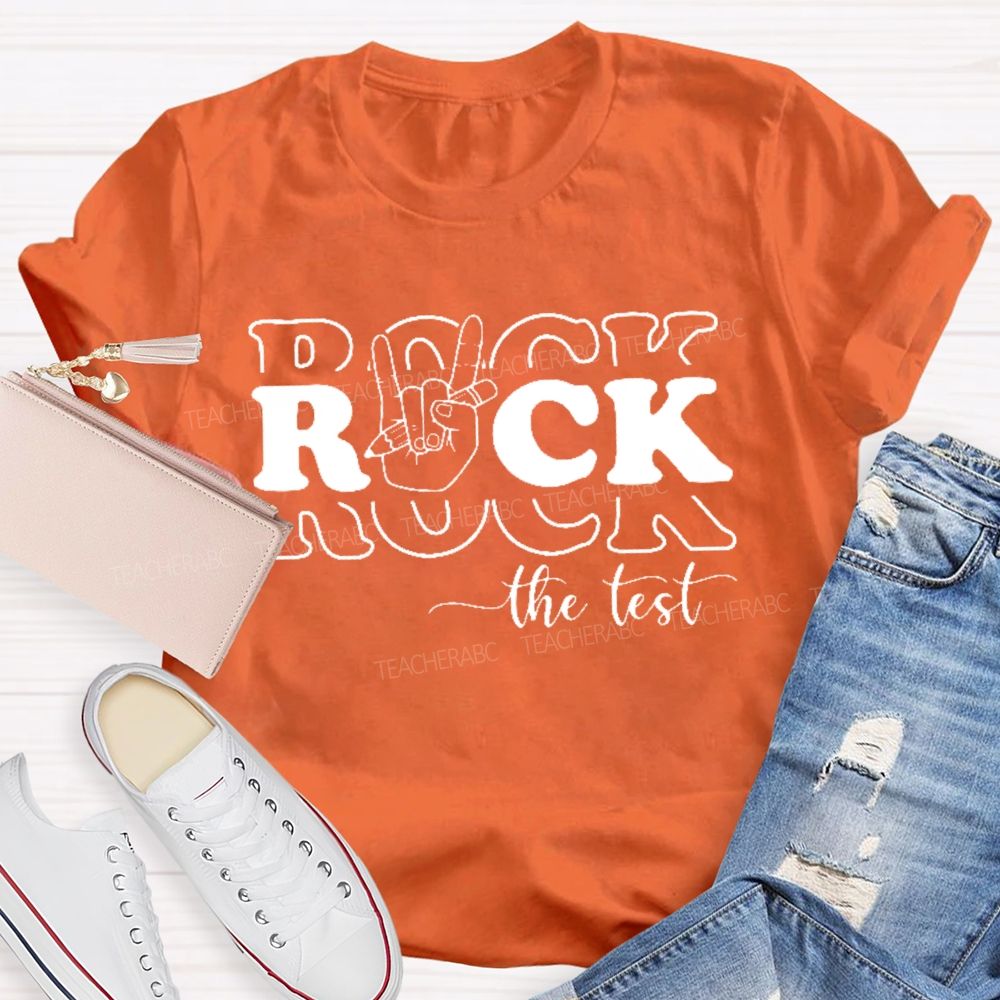 Rock The Test Teacher T-shirt