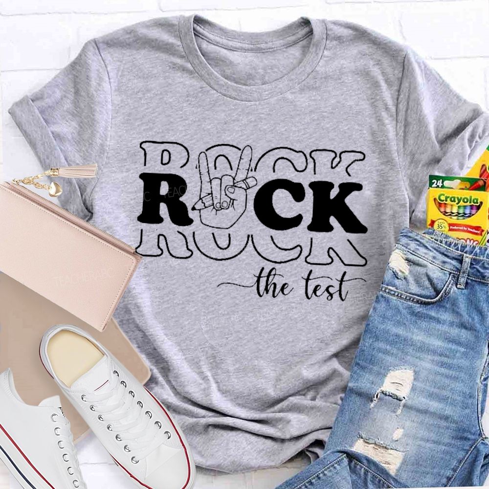 Rock The Test Teacher T-shirt
