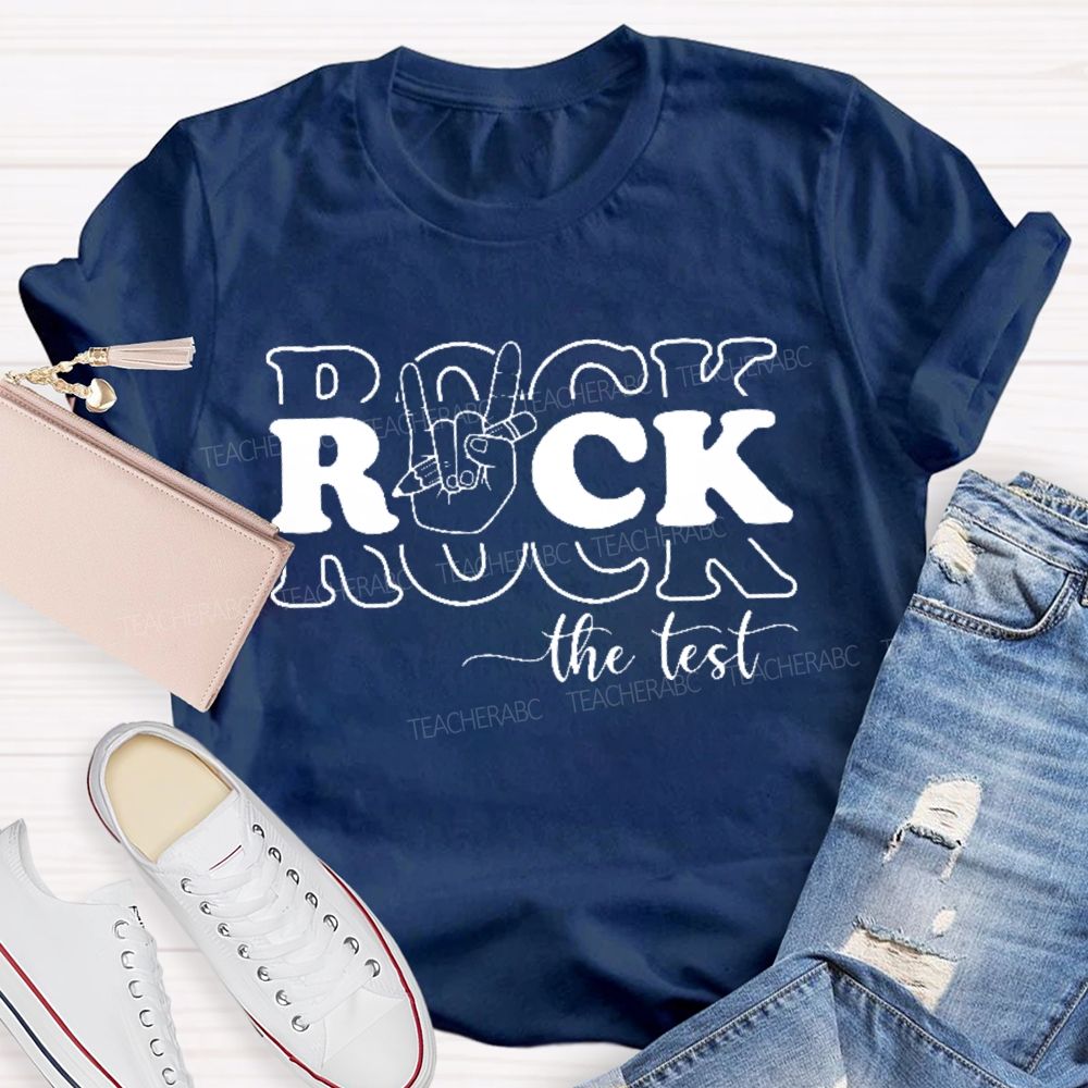 Rock The Test Teacher T-shirt