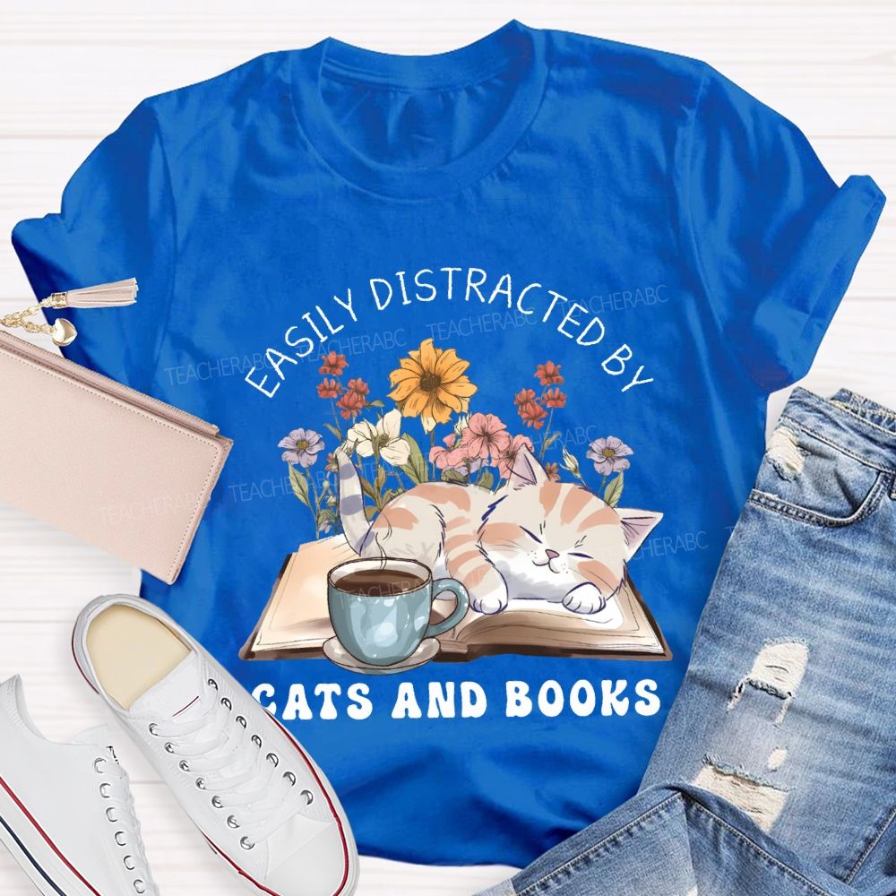 Easily Distracted By Cats And Books Teacher T-shirt