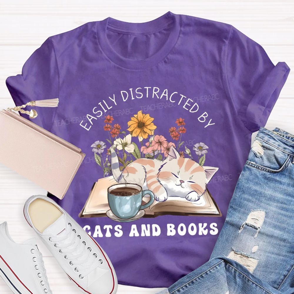 Easily Distracted By Cats And Books Teacher T-shirt