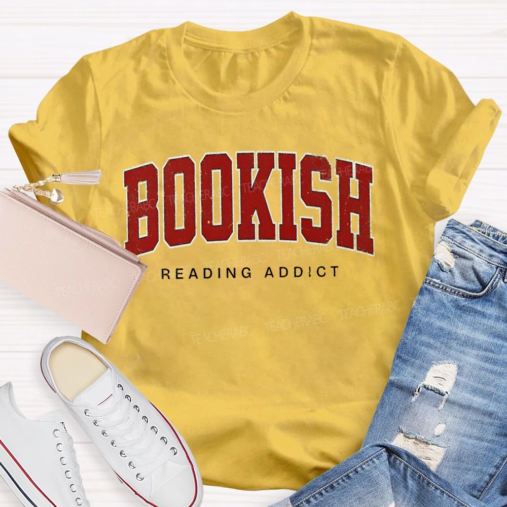 Bookish Reading Addict Teacher T-shirt