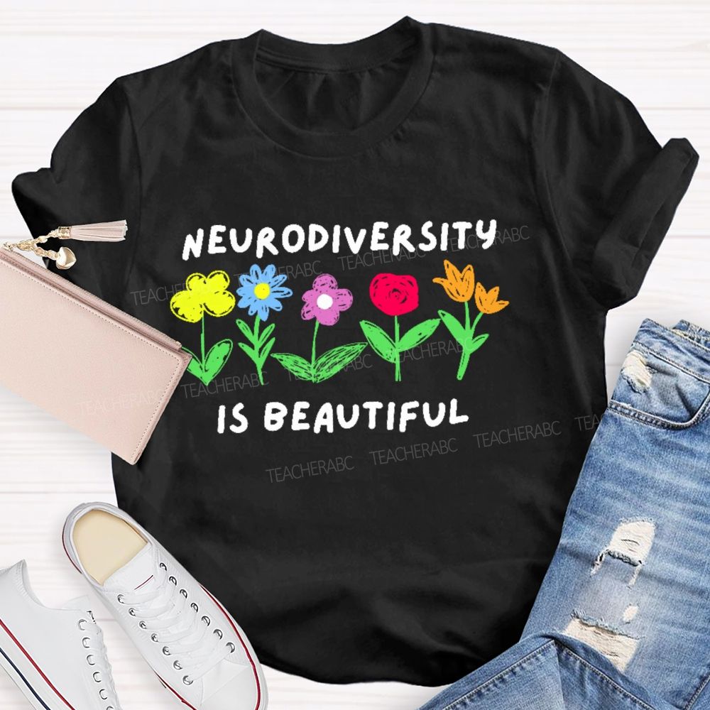 Neurodiversity Is Beautiful Flowers Letters Teacher T-shirt