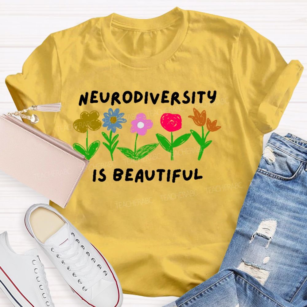 Neurodiversity Is Beautiful Flowers Letters Teacher T-shirt