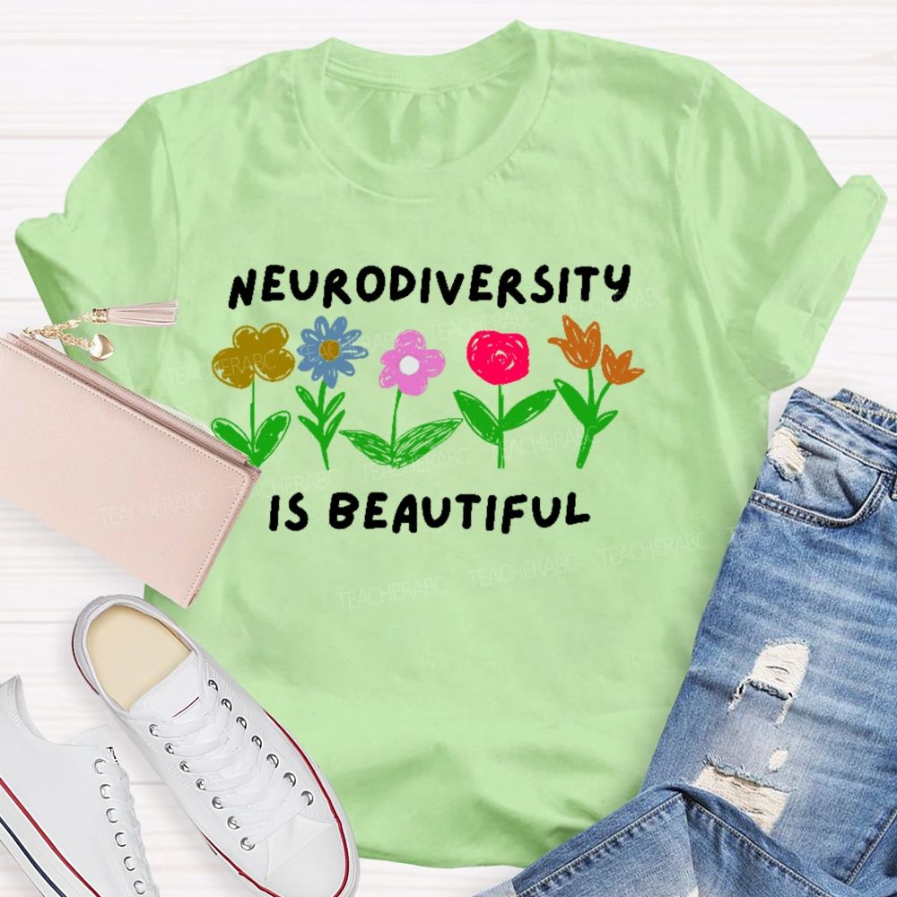 Neurodiversity Is Beautiful Flowers Letters Teacher T-shirt