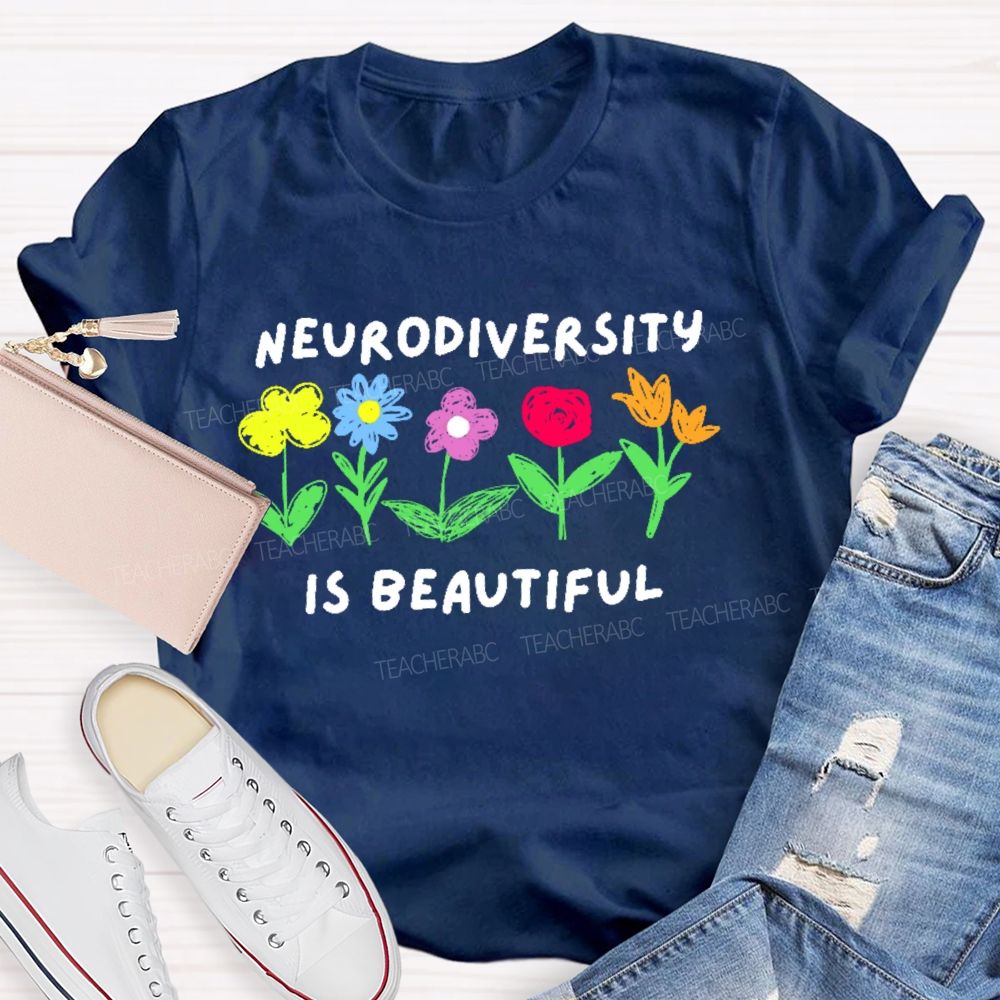 Neurodiversity Is Beautiful Flowers Letters Teacher T-shirt