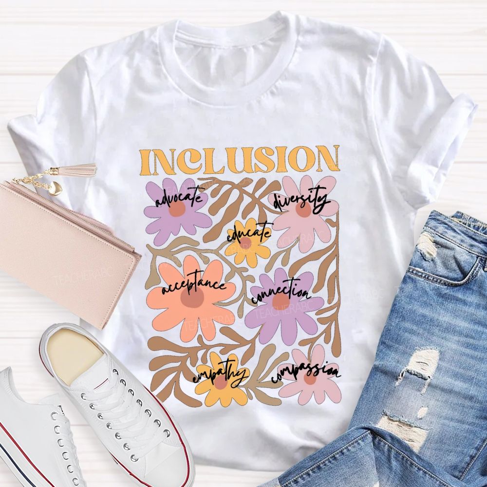 Inclusion Advocate Diversity Acceptance Connection Teacher T-shirt