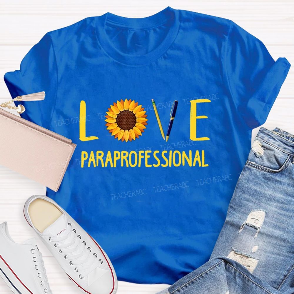 Paraprofessional Love Students Sunflower Teacher T-Shirt