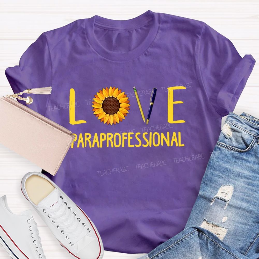 Paraprofessional Love Students Sunflower Teacher T-Shirt