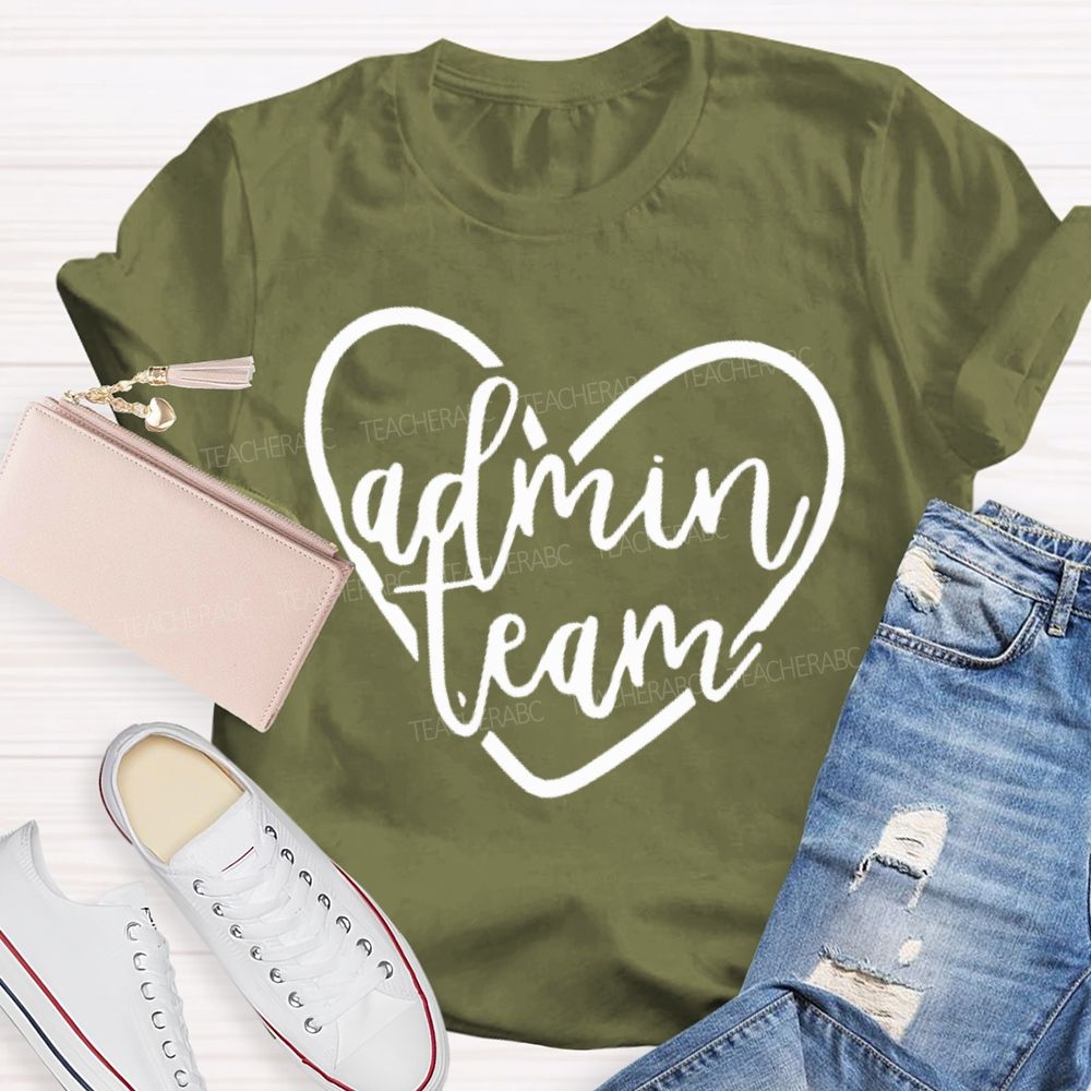 Admin Team Love  Teacher T-shirt