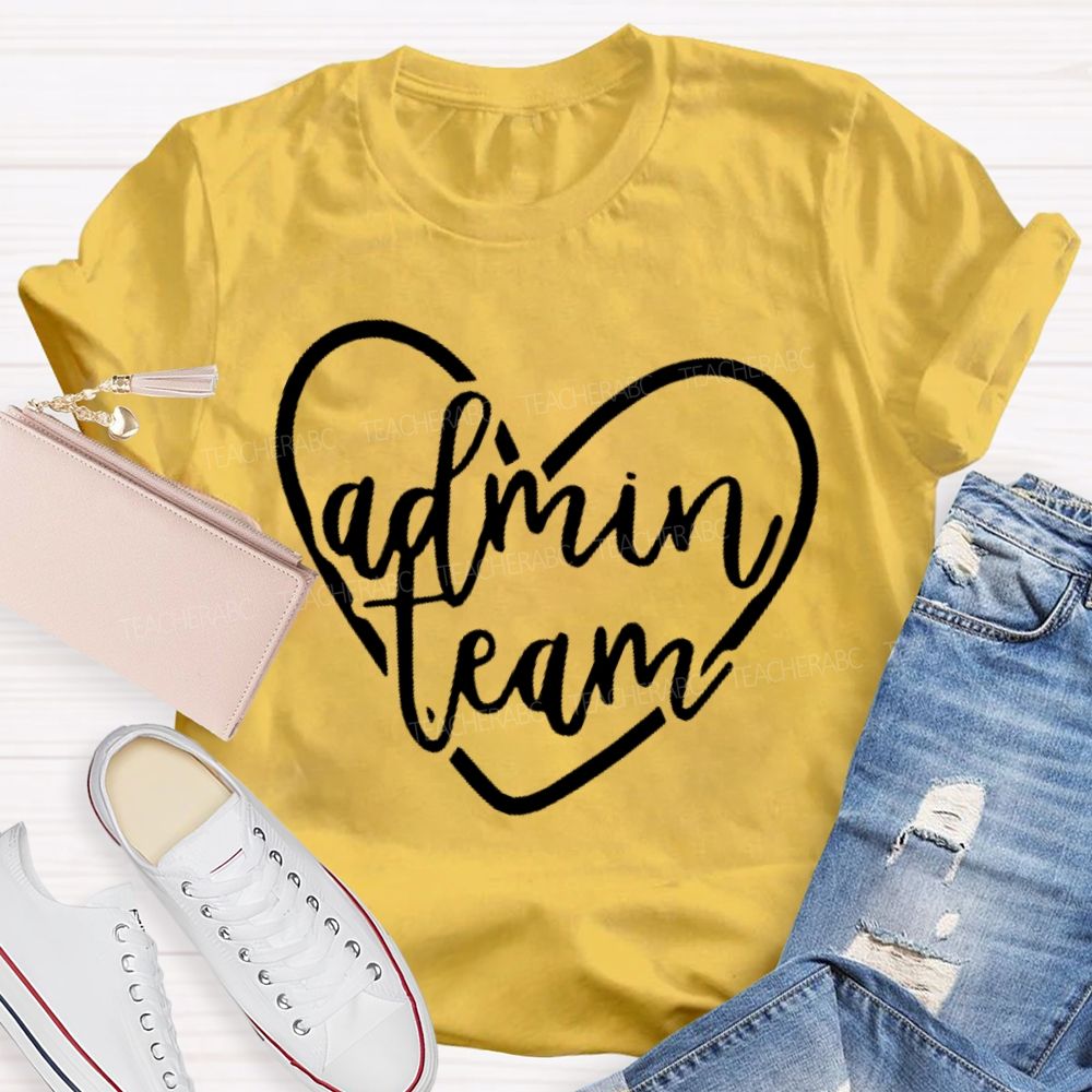 Admin Team Love  Teacher T-shirt