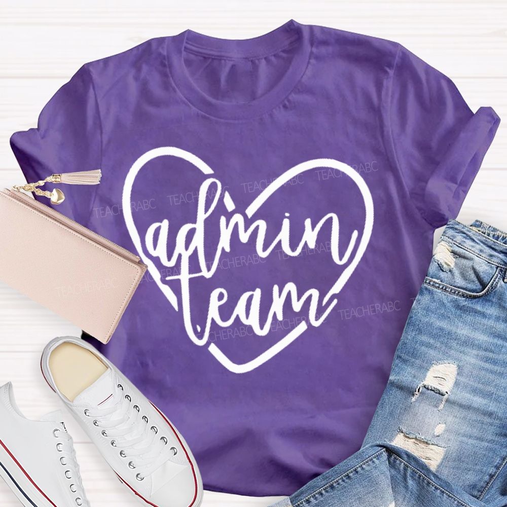 Admin Team Love  Teacher T-shirt