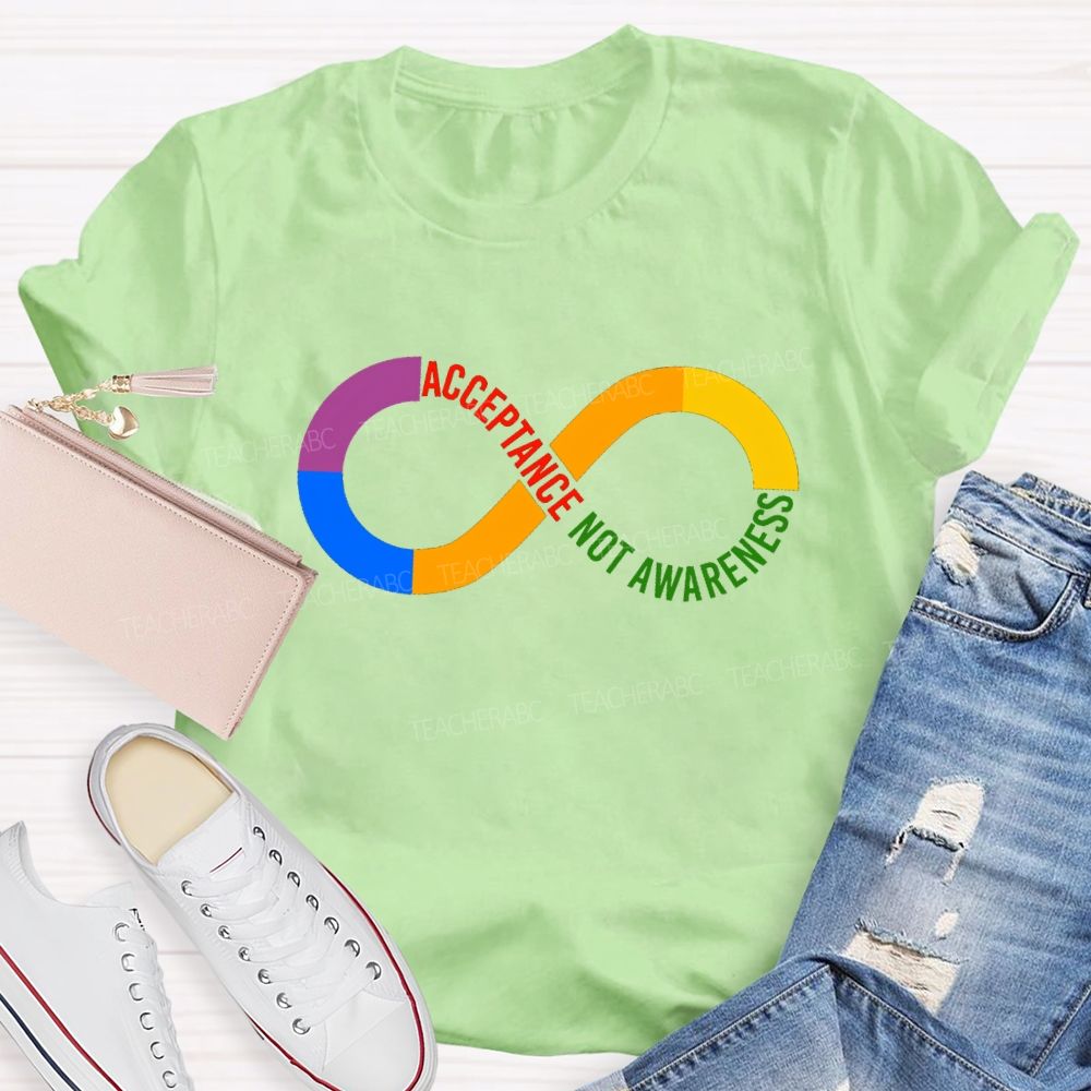 Acceptance Not Awareness Colored Infinity Symbol T-Shirt