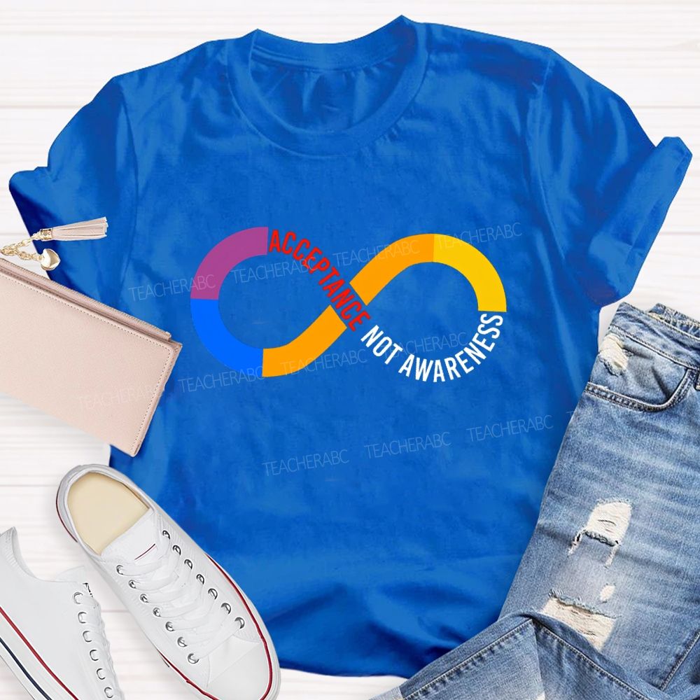 Acceptance Not Awareness Colored Infinity Symbol T-Shirt