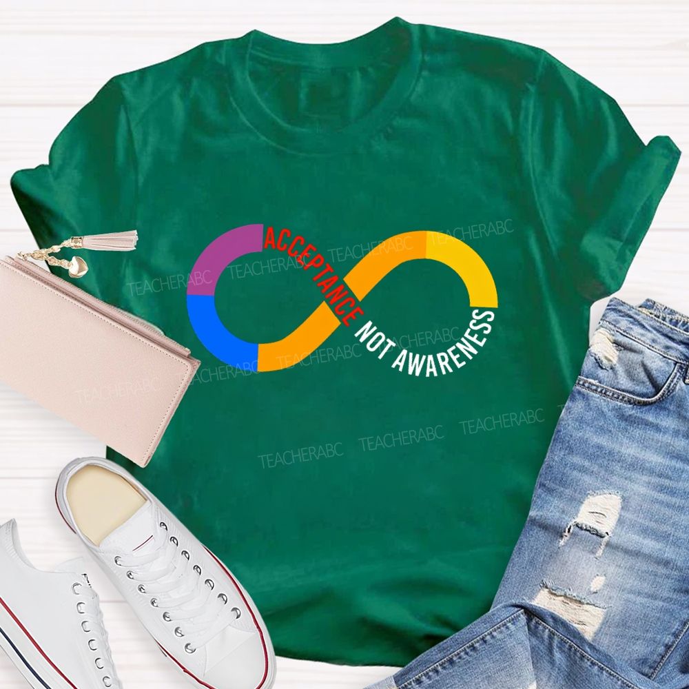 Acceptance Not Awareness Colored Infinity Symbol T-Shirt