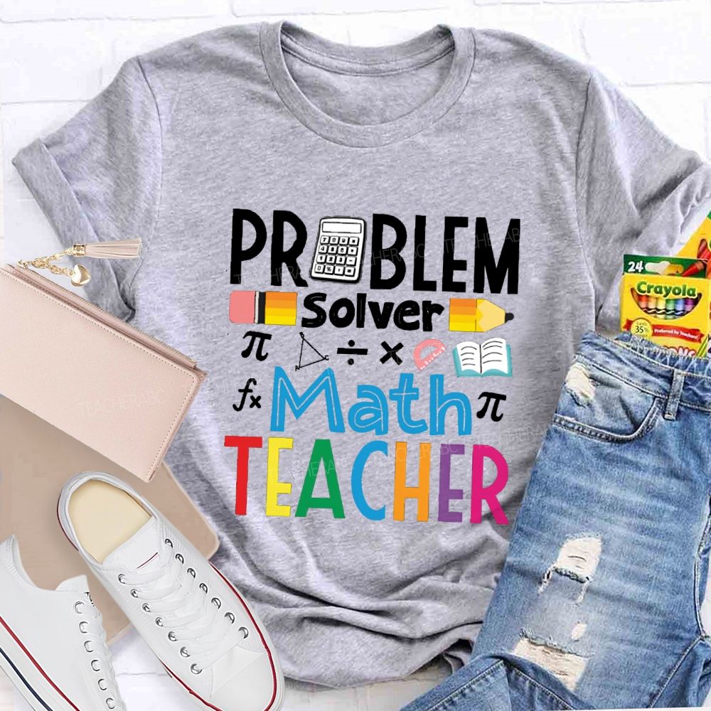 Problem Solver Math Teacher Colorful Letter Pencil Teacher T-shirt
