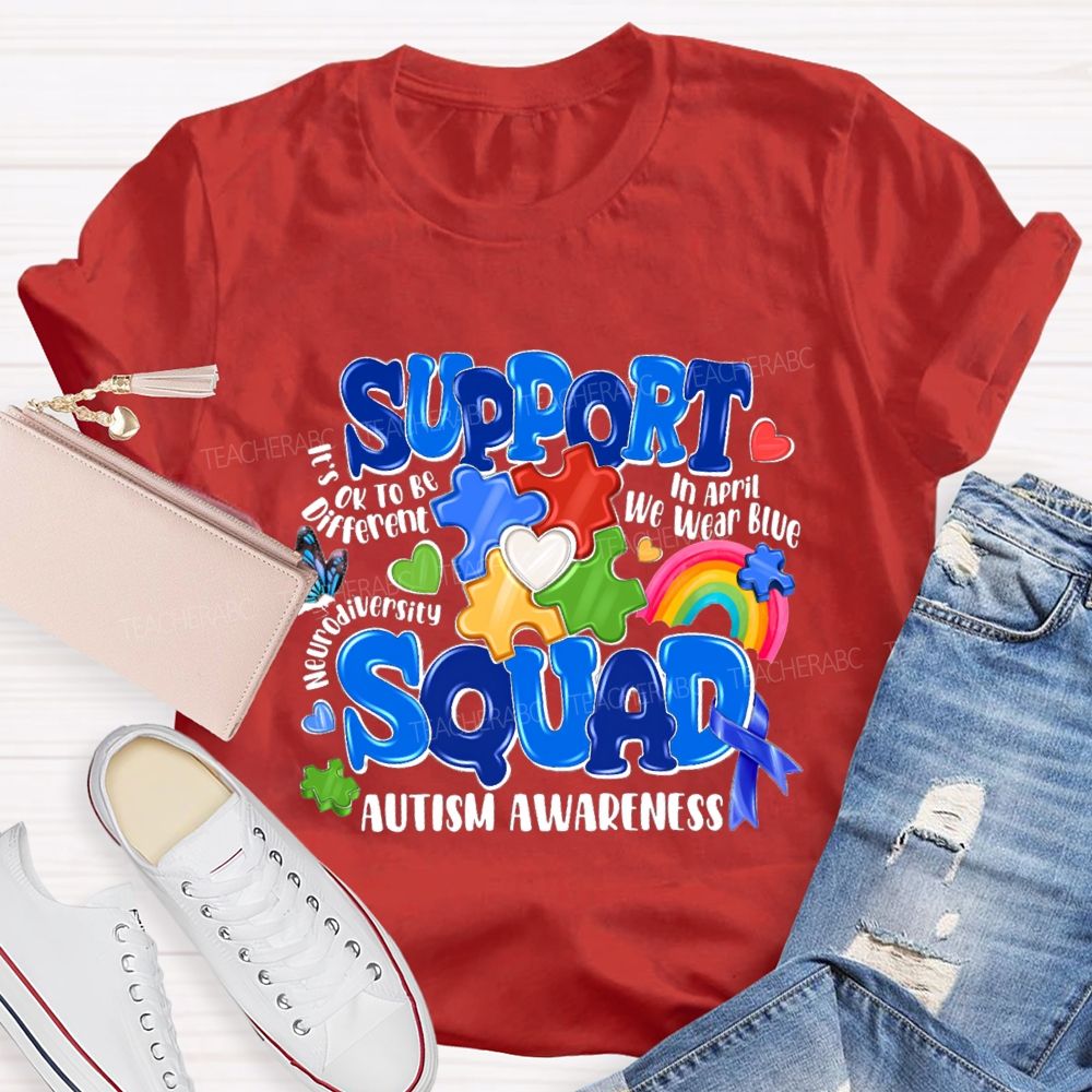 Support Squad Autism Awareness In April We Wear Blue Teacher T-Shirt