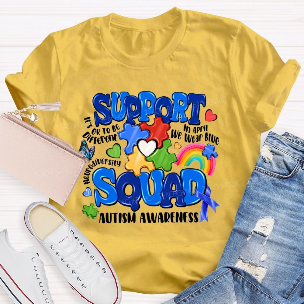 Support Squad Autism Awareness In April We Wear Blue Teacher T-Shirt