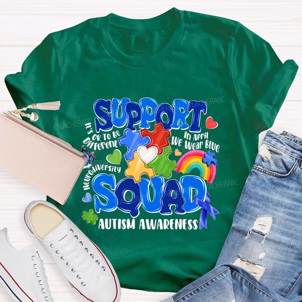 Support Squad Autism Awareness In April We Wear Blue Teacher T-Shirt