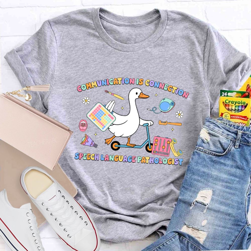 Communication Is Connection Speech Language Pathologist Goose Teacher T-shirt