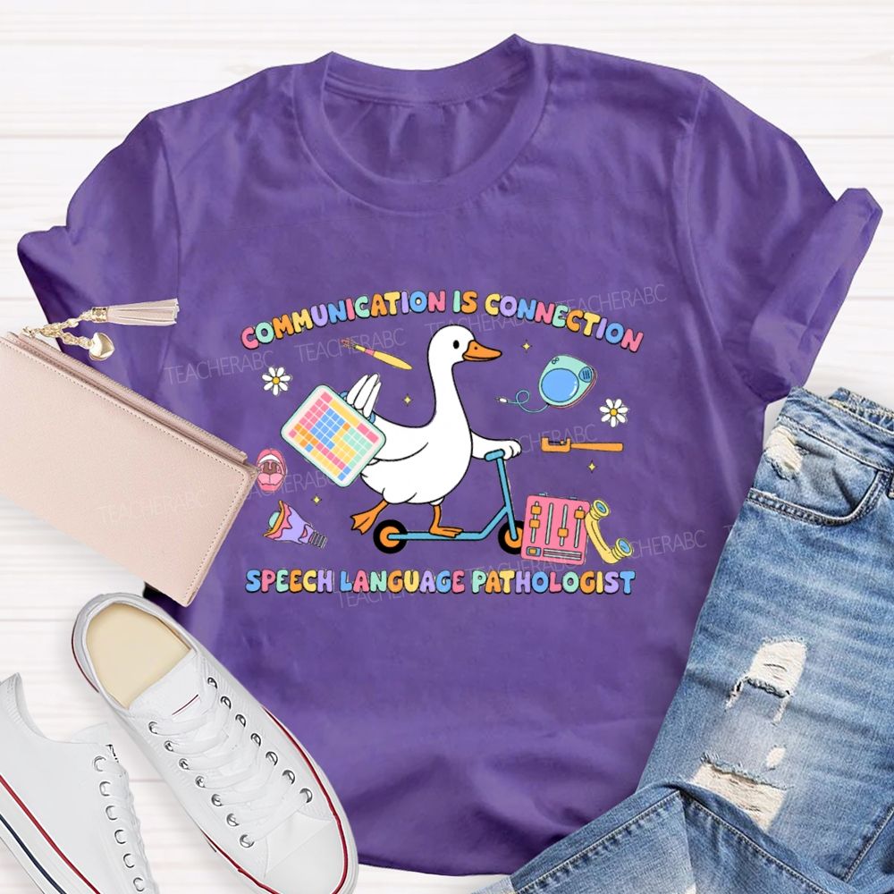 Communication Is Connection Speech Language Pathologist Goose Teacher T-shirt