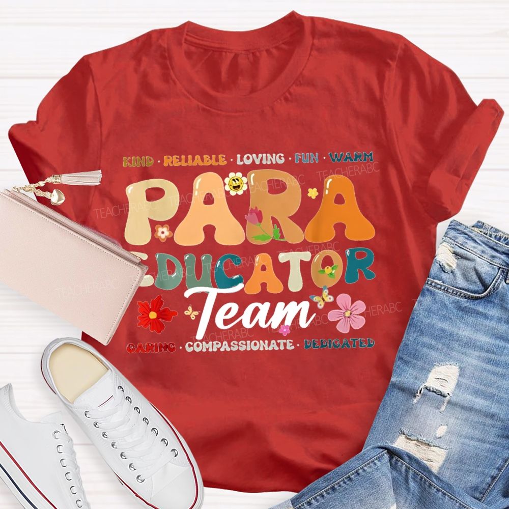 Para Educator Team Kind Reliable Loving Fun Warm Teacher T-shirt