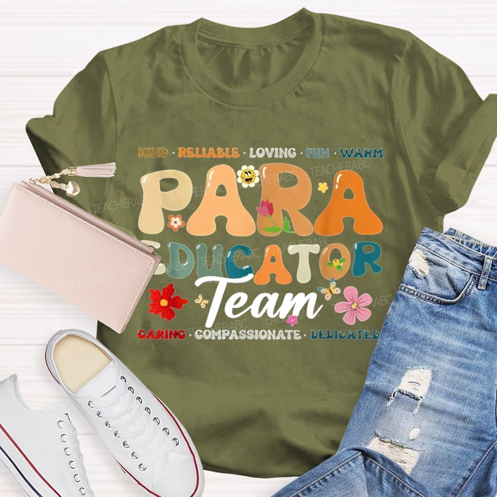 Para Educator Team Kind Reliable Loving Fun Warm Teacher T-shirt
