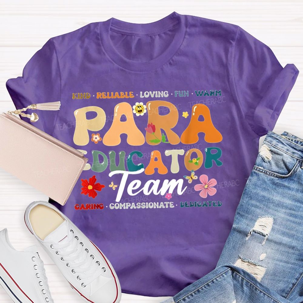 Para Educator Team Kind Reliable Loving Fun Warm Teacher T-shirt