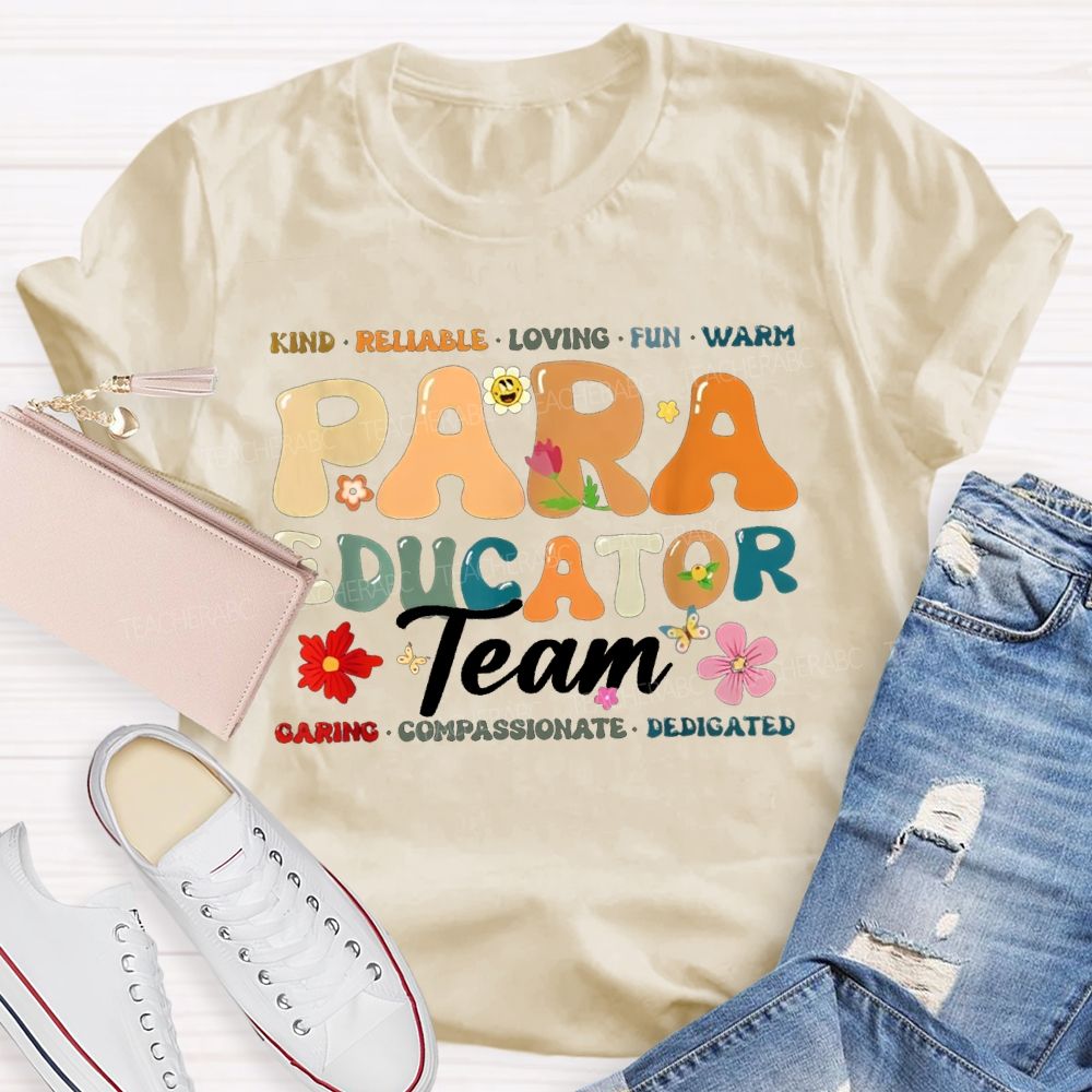 Para Educator Team Kind Reliable Loving Fun Warm Teacher T-shirt